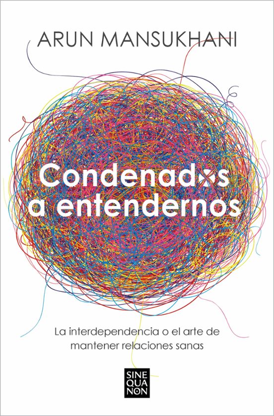📚 Condenados a Entendernos – Arun Mansukhani