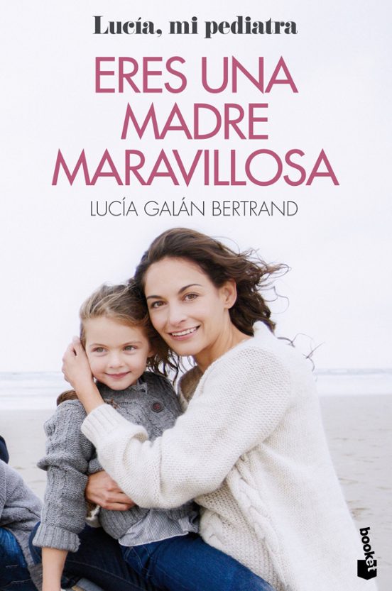 📚 Eres una Madre Maravillosa – Lucía Galán Bertrand