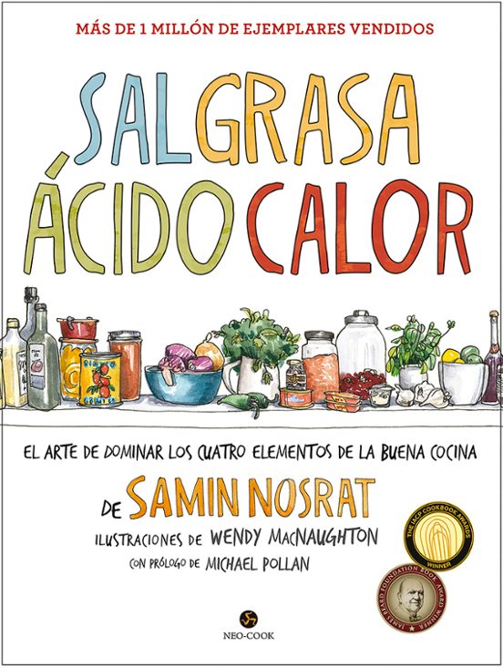 Descargar el libro Sal, Grasa, Acido, Calor: el Arte de Dominar los Cuatro Elementos de la Buena Cocina de Wendy Macnaughton gratis en EPUB, PDF o MOBI